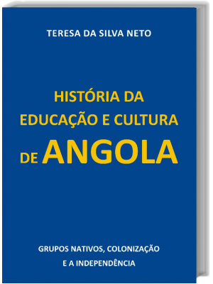 História da Educação e Cultura de Angola - Grupos nativos, colonização e a independência