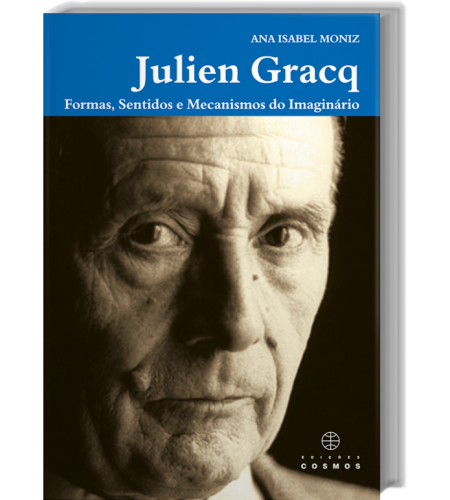 Julien Gracq - Formas, sentidos e mecanismos do imaginário