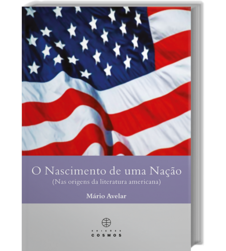 O Nascimento de Uma Nação (Nas origens da literatura americana)