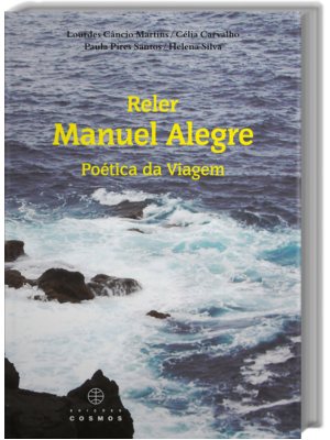 Reler Manuel Alegre Poética da Viagem