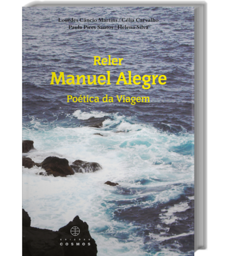 Reler Manuel Alegre Poética da Viagem