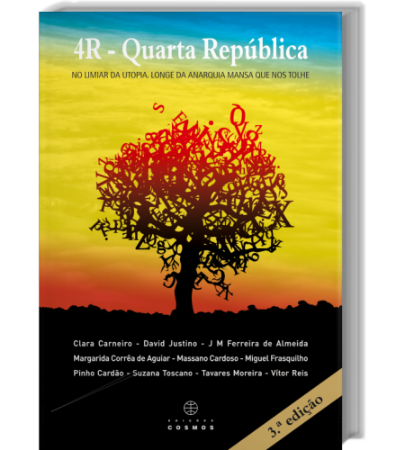 4R - Quarta República - No limiar da utopia. Longe da anarquia mansa que nos tolhe