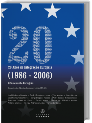 20 Anos de Integração Europeia (1986 - 2006) O Testemunho Português