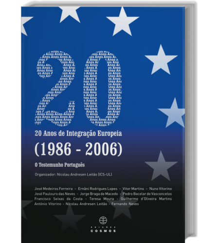 20 Anos de Integração Europeia (1986 - 2006) O Testemunho Português